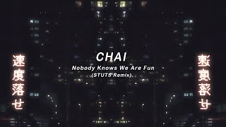 CHAI Nobody Knows We Are Fun STUTS Remix Official Music Video
