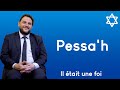 C'est quoi Pessa'h ?
