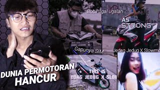 THIS IS JEDAG JEDUG X SLOWMO ANAK MOTOR!! (EDITOR BERKELAS)