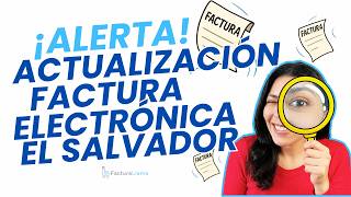 Actualizaciones en la Facturación Electrónica en El Salvador. Normativa de Cumplimiento de los DTEs. Actualizaciones en la Facturación Electrónica en El Salvador. Normativa de Cumplimiento de los DTEs.