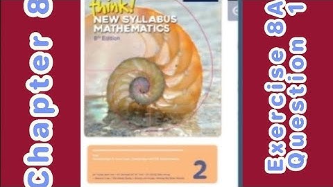 Oxford Think New Syllabus Mathematics 8th Edition || Book 2 | Chapter 8 | Exercise 8A | Question 1