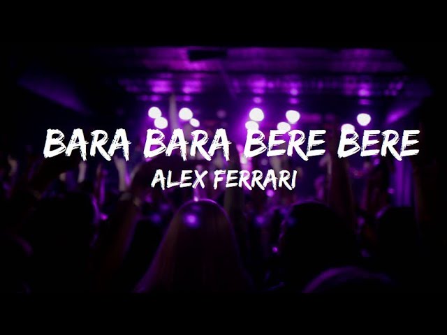 Bara Bere _ Alex Ferrari ​(Remix) [] Lyrics class=