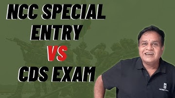 Which is better CDS Exam or NCC Special Entry | Col Rajvir Sharma