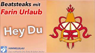 Beatsteaks mit Farin Urlaub: Hey Du