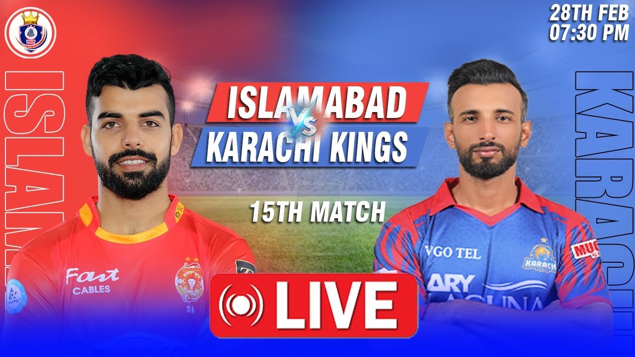 Live : Islamabad United vs Karachi King 15TH T20 !  ISU vs KRK T20 match Score PSL 2024