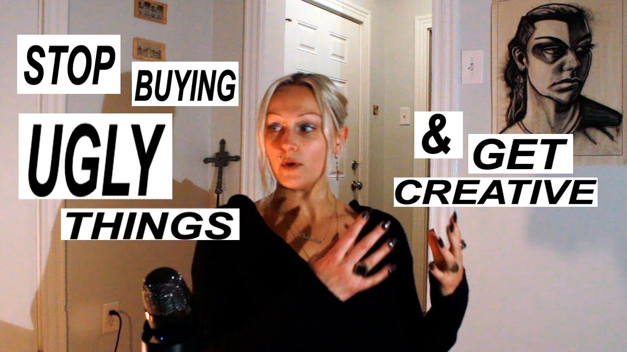 Stop Surrounding Yourself With Ugly Things (Tips for a beautiful domestic life)