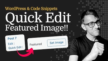 Add Featured Image to Quick Edit WordPress!! Code Snippet