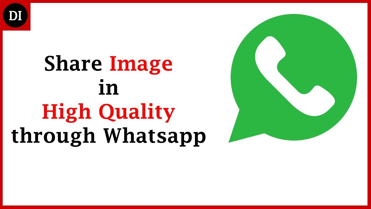How To Send Image In Original Quality In Whatsapp Without Compressing High Quality Images YouTube