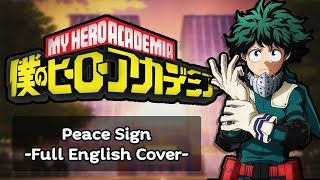 My Hero Academia S2 OP - Peace Sign (FULL ENGLISH COVER)