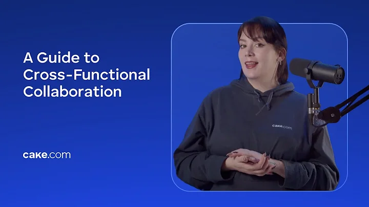 A Guide to Cross-Functional Collaboration