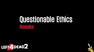 Left 4 Dead 2 | Community Campaign! | QUESTIONABLE ETHICS REMAKE