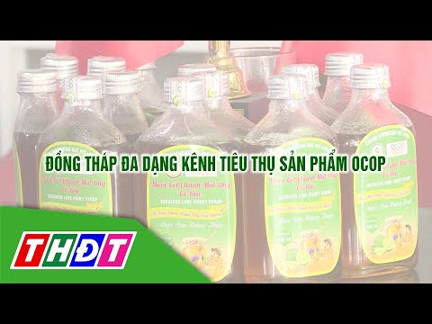 Đồng Tháp đa dạng kênh tiêu thụ sản phẩm OCOP