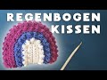 Regenbogen Kissen häkeln | DIY mit Wolle
