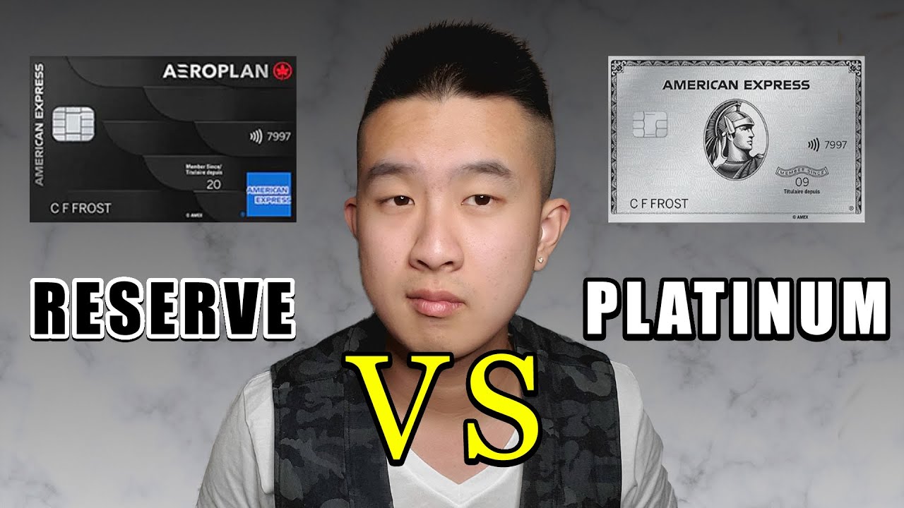 New Metal Cards Amex Platinum Cards VS Aeroplan Reserve The Best