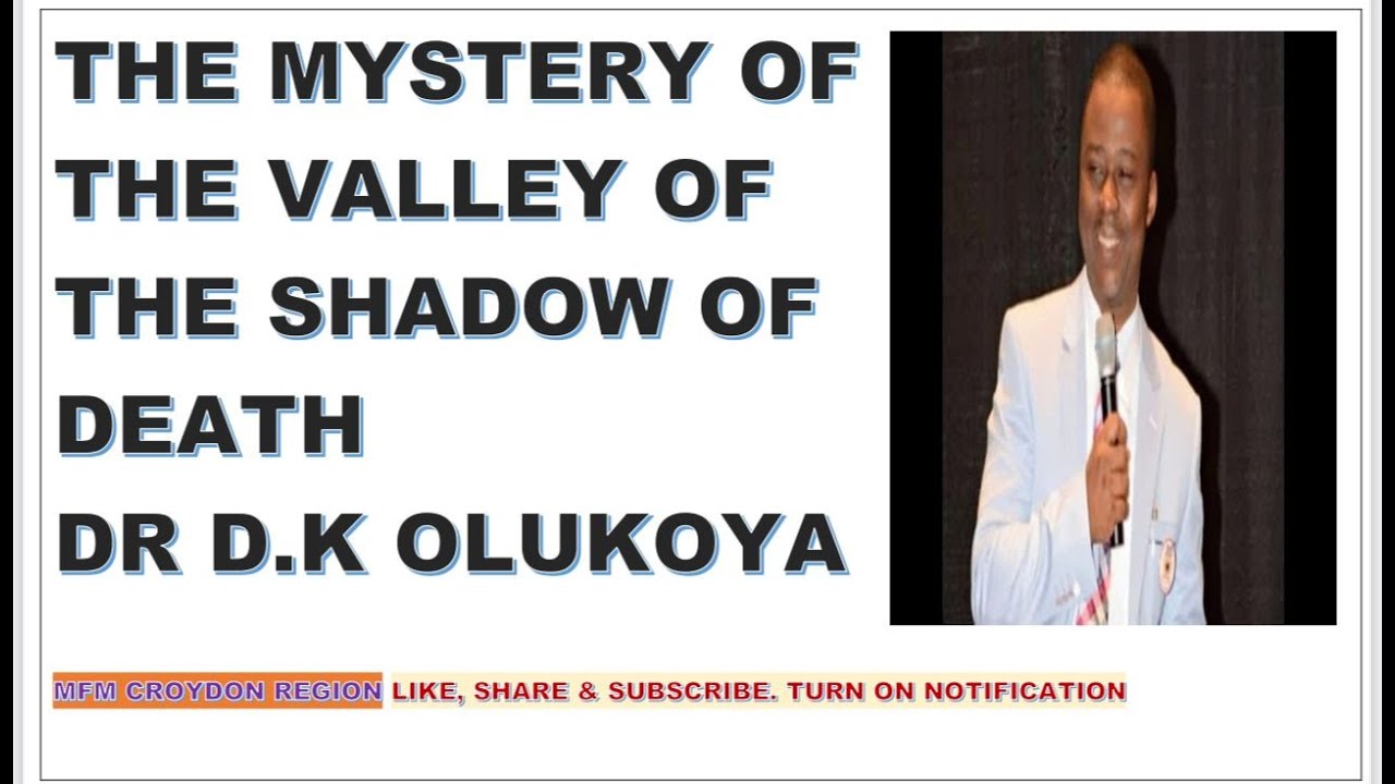 Тайна Долины Тени Смерти. Служба в среду 26 марта 2014 г., д-р Д.К. Олукойя