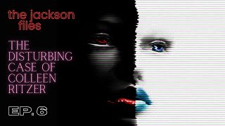 The Disturbing Case of Colleen Ritzer | The Jackson Files Ep 6