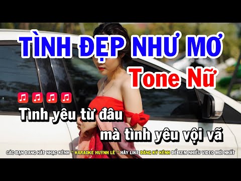 Karaoke Tình Đẹp Như Mơ - Karaoke Tình Đẹp Như Mơ - Tone Nữ | Nhạc Sống Cha Cha | Huỳnh Lê