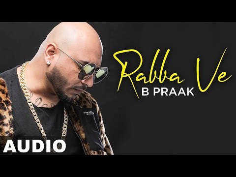 rabba-ve-(full-audio)-|-b-praak-|-jaani-|-high-end-yaariyan-|-pankaj-batra-|-new-songs-2019