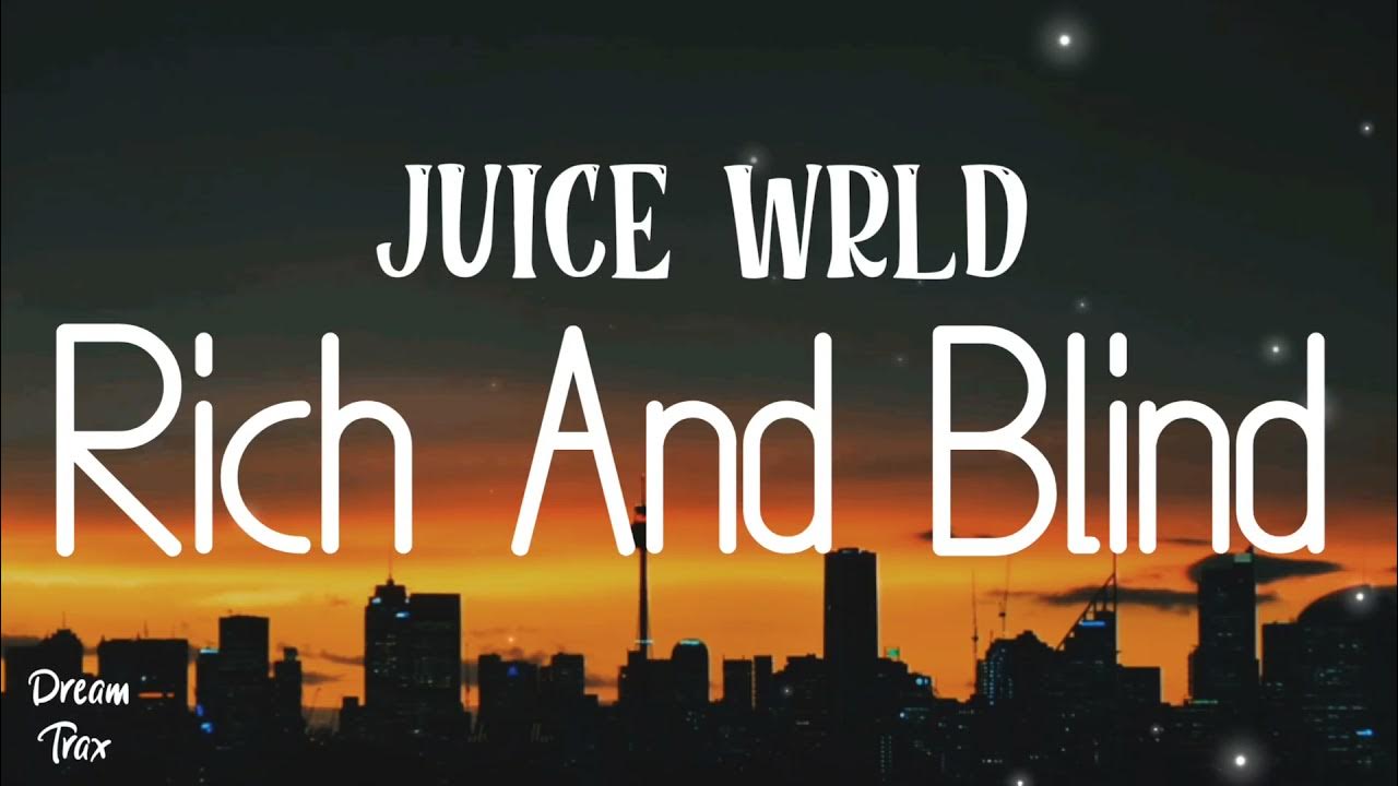 Blind lyrics. Обложка juice world rich and blind.