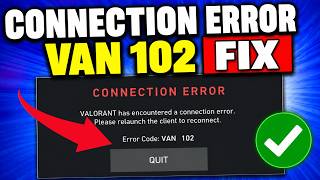 How To Fix Valorant Error Code VAN 102 | Valorant Connection Error Fix