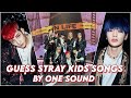 GUESS KPOP SONG BY ONE SOUND STRAY KIDS  #2