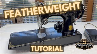 Singer Featherweight Tutorial - Learn your Featherweight 221 inside and out!