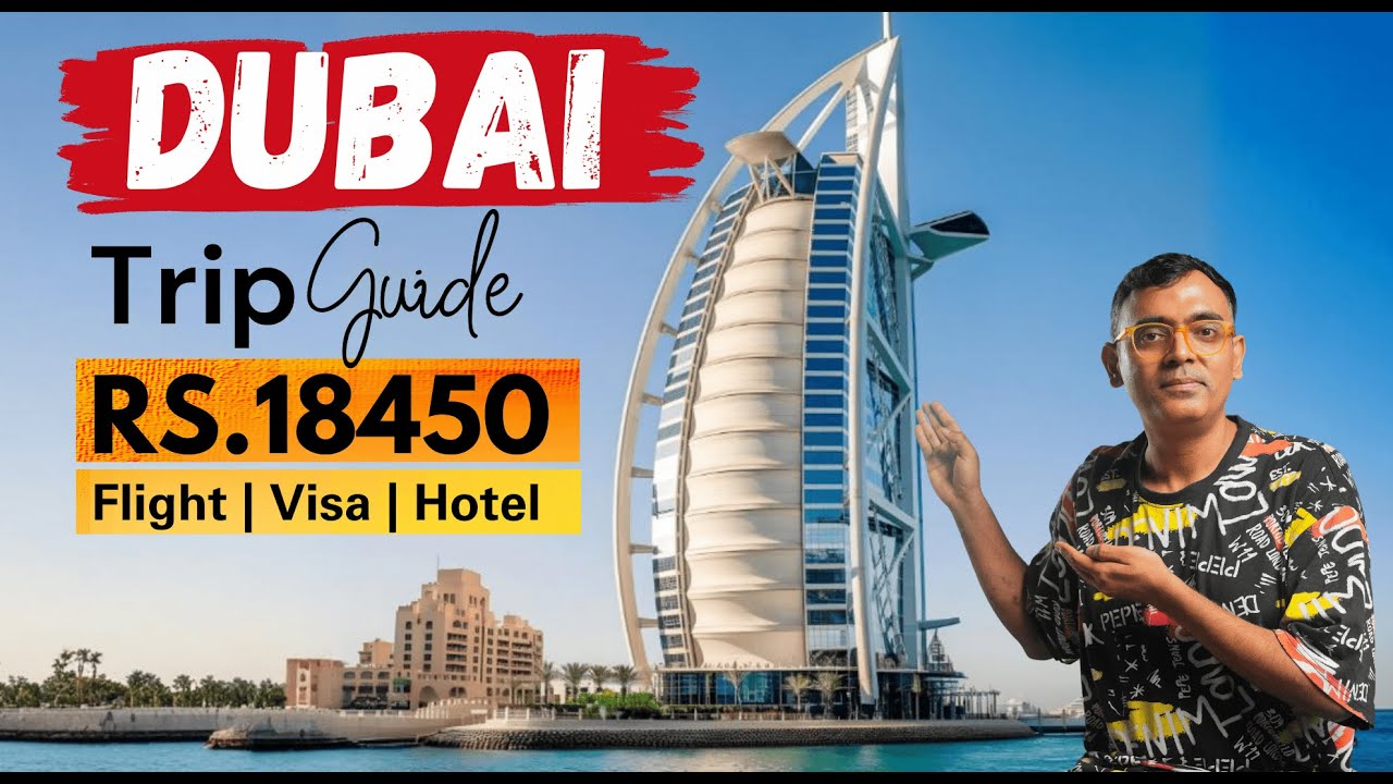 Budget Dubai Trip Guide | A-Z Dubai Tour Plan | Complete Itinerary  |  Trip @ Rs.18450