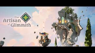 Artisan of Glimmith Part 9