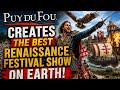 Puy Du Fou Created the BEST Renaissance Festival Show on EARTH! ⚔️🏰