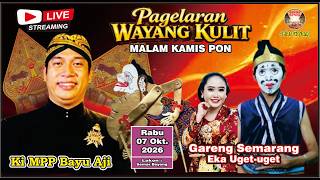LIVE PAGELARAN WAYANG KULIT, MALAM KAMIS PON, KI MPP BAYU AJI, GARENG SEMARANG,EKA UGET2#jelasgoyang