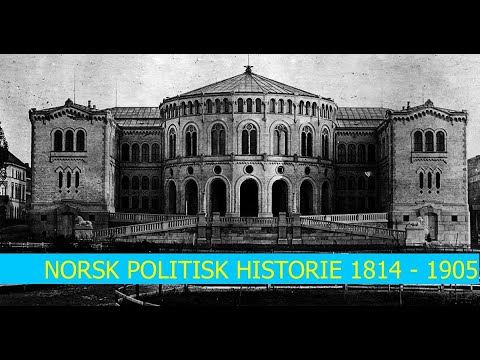 NORSK POLITISK HISTORIE 1814 - 1905