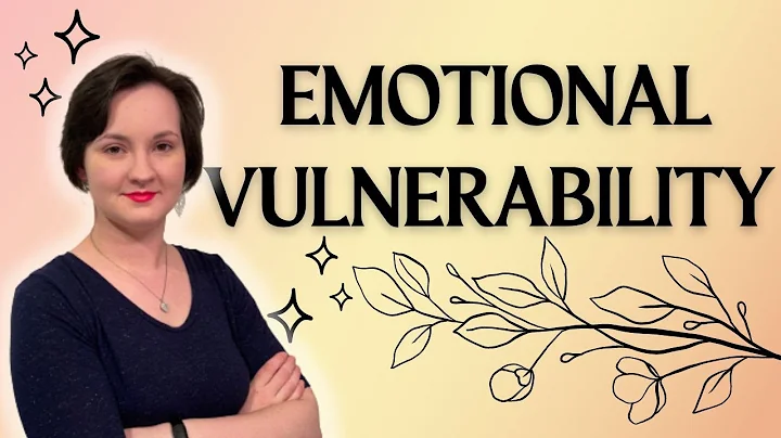 Ep. 4 - What is Emotional Vulnerability? Why is it Important?
