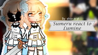 Sumeru reacts to Lumine // Part 3.5/?? // Genshin Impact // Gacha Club//Shior