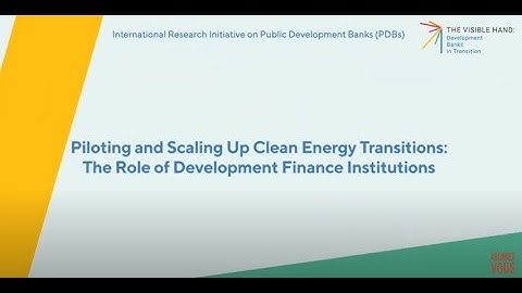 Piloting and Scaling Up Clean Energy Transitions The Role of Development Finance Institutions