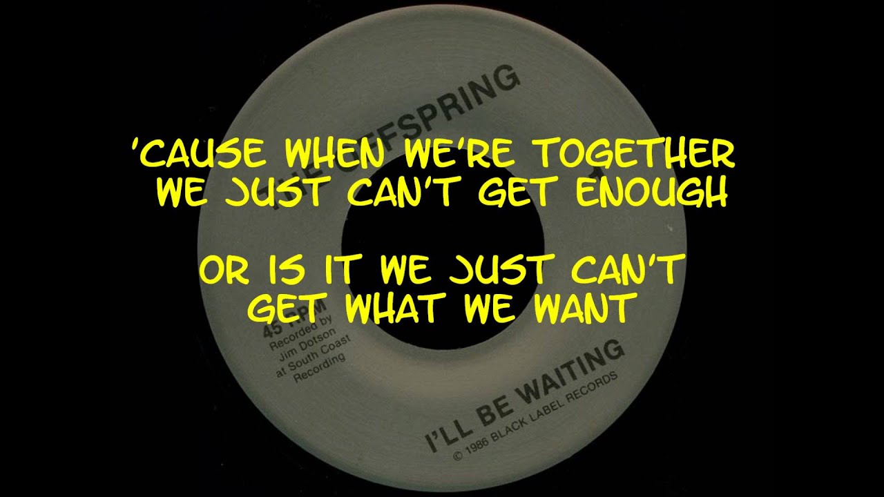 The Offspring - I'll Be Waiting + Lyrics