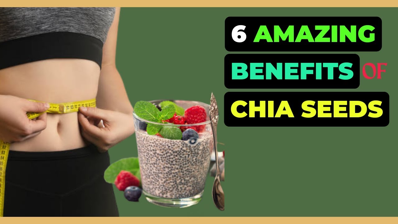 6 Amazing Health Benefits Of Chia Seeds Chia Seeds Nutrition Health Benefits of Chia Seeds