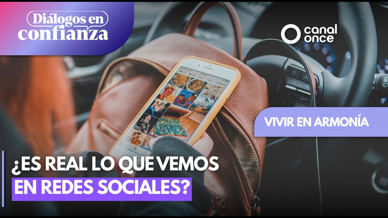 Diálogos en confianza (Vivir en armonía) - ¿Es real lo que vemos en redes sociales? (25/02/2026)
