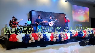 NEVER WALK ALONE - Hillsong | (LIVE WORSHIP) by Cherry Christrose & Exalt Worship