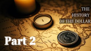 Relaxing History Facts to Fall Asleep To | How Spanish Silver Dollar Shaped America | Midnight Facts