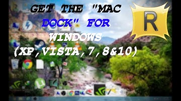 HOW TO GET "MAC DOCK" FOR WINDOWS - ROCKET DOCK