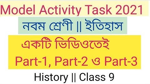 Model activity task class 9 history 2021 part 1, part 2 and part 3