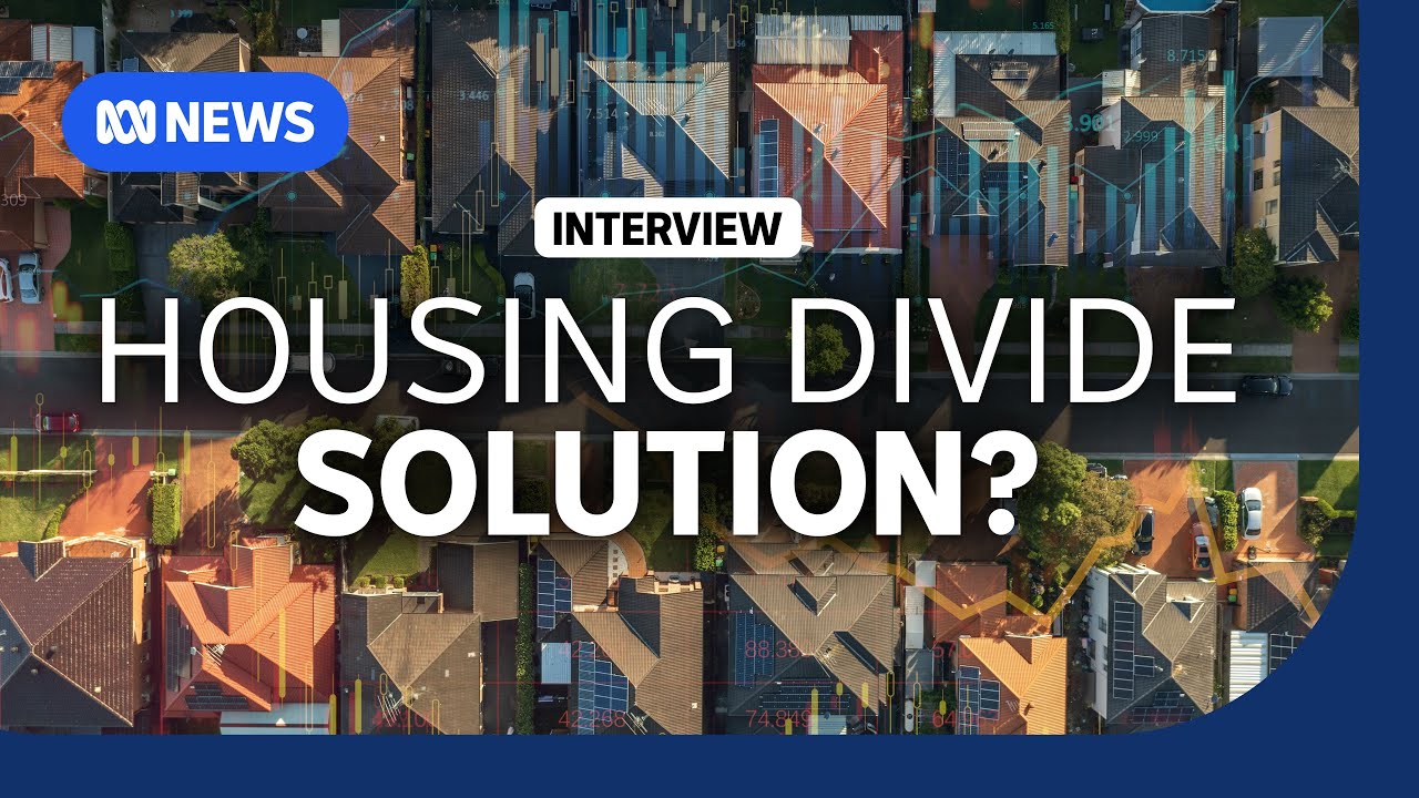 Is Capital Gains Tax reform the answer to fixing the housing divide? | The Business | ABC NEWS