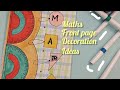 Front page decoration 💡 Maths front page ideas💡🖍️quick and simple to create -2🧡💐🖍️