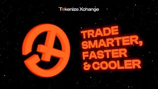 Smarter, Faster, Easier: Why Tokenize Xchange Is a Game-Changer for Crypto Traders!