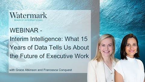 WEBINAR - Interim Intelligence: What 15 Years of Data Tells Us About the Future of Executive Work