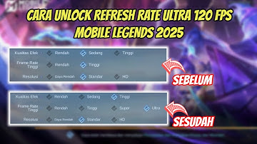 UNLOCK REFRESH RATE 120 FPS MOBILE LEGENDS 2025 | CARA UNLOCK 120 FPS ML