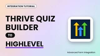 Thrive Quiz Builder to HighLevel Integration Tutorial | AFI Guide