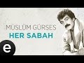 Her sabah mslm grses official audio hersabah mslmgrses  esen mzik