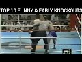 TOP 10 FUNNY & EARLY KNOCKOUTS | HOW 2BU