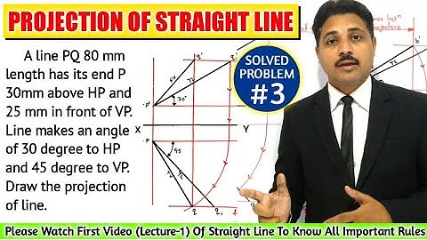 PROJECTION OF STRAIGHT LINE IN ENGINEERING DRAWING IN HINDI (SOLVED PROBLEM 3) @TIKLESACADEMY